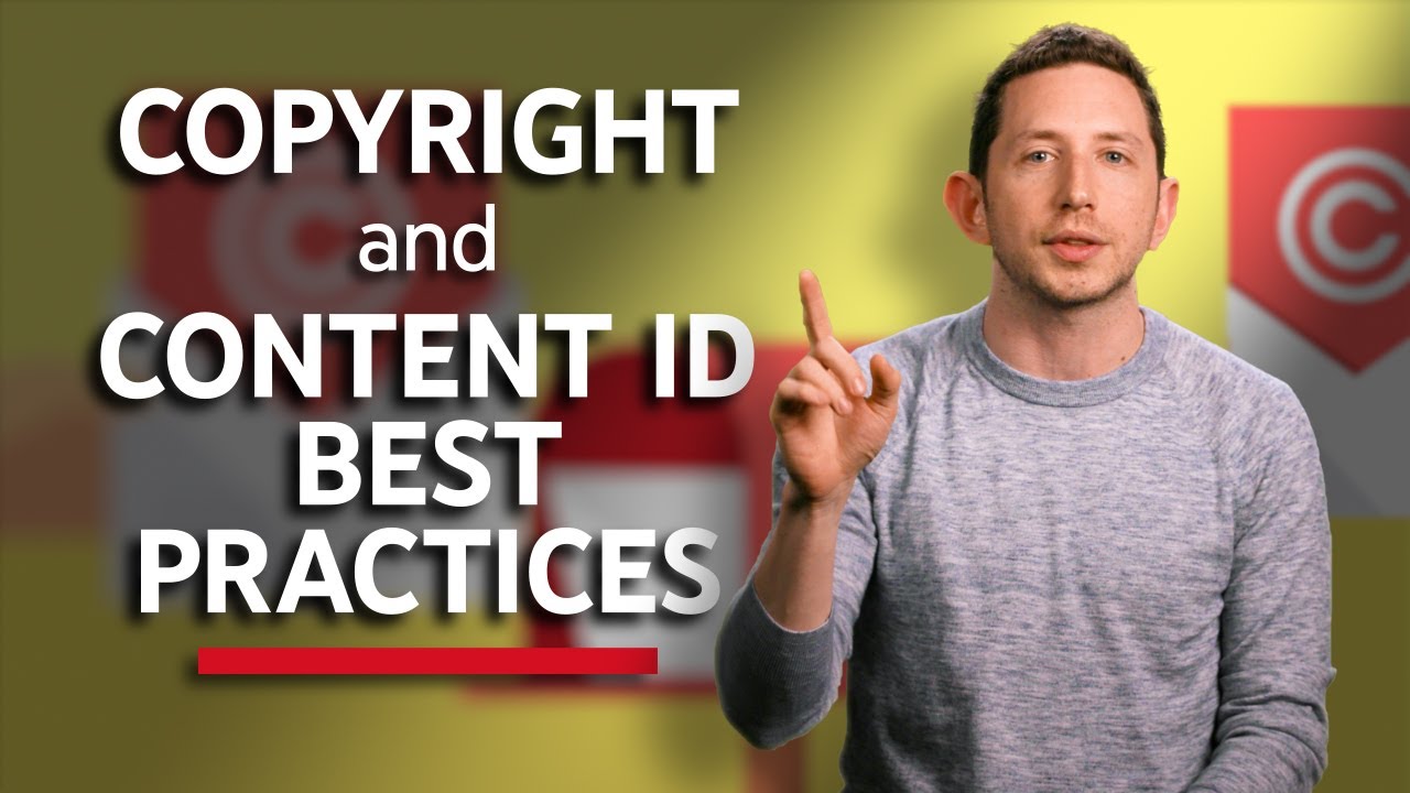 Copyright and Content ID Best Practices for Creators – Copyright on YouTube